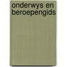 Onderwys en beroepengids door Onbekend