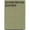 Amsterdamse poortjes by Koot