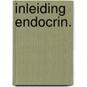 Inleiding endocrin. door Wimersma Greidanus