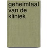 Geheimtaal van de kliniek by Korst