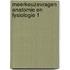 Meerkeuzevragen anatomie en fysiologie 1