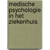 Medische psychologie in het ziekenhuis by A.A. Kaptein