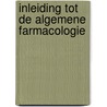 Inleiding tot de algemene farmacologie door Noach