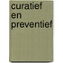 Curatief en preventief
