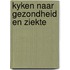 Kyken naar gezondheid en ziekte