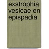 Exstrophia vesicae en epispadia door Groenewold