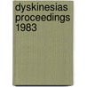 Dyskinesias proceedings 1983 by Unknown
