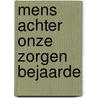 Mens achter onze zorgen bejaarde by Roza