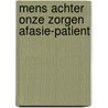 Mens achter onze zorgen afasie-patient by Roza