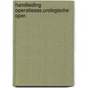 Handleiding operatieass.urologische oper. door Jan Groot