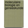 Moleculaire biologie en geneeskunde by Sjoerd Kuyper