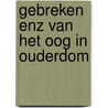 Gebreken enz van het oog in ouderdom by Heuvel