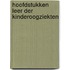Hoofdstukken leer der kinderoogziekten