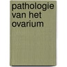 Pathologie van het ovarium by Plate