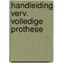Handleiding verv. volledige prothese