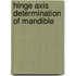 Hinge axis determination of mandible