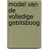 Model van de volledige gebitsboog door Arkenbout