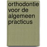 Orthodontie voor de algemeen practicus door Onbekend