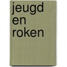 Jeugd en roken door Drogendyk