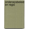 Onderwysbeleid en regio door Santema