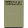 Kernthema s voor maatschappyleer door Dekker
