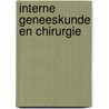 Interne geneeskunde en chirurgie door Ij.d. Jüngen