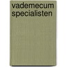 Vademecum specialisten door Onbekend