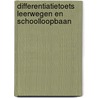 Differentiatietoets leerwegen en schoolloopbaan by R. Mombarg