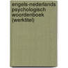Engels-Nederlands psychologisch woordenboek (werktitel) by Marieke Vervoort
