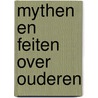 Mythen en feiten over ouderen door Joost Timmermans