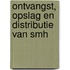 Ontvangst, opslag en distributie van SMH