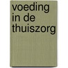 Voeding in de thuiszorg by M. Stasse-Wolthuis