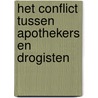 Het conflict tussen apothekers en drogisten door B. Kruithof