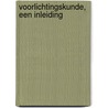 Voorlichtingskunde, een inleiding by C.M.J. van Woerkum