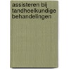 Assisteren bij tandheelkundige behandelingen door A.W.M. Doppen