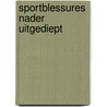 Sportblessures nader uitgediept door S.L. Schmikli