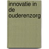Innovatie in de ouderenzorg door H. Nies