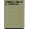 Landschapsecologie en landgebruik by Ton Vink