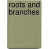 Roots and branches by Stassen