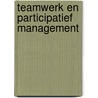 Teamwerk en participatief management by W. de Moor