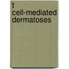 T cell-mediated dermatoses door Joost
