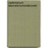 Vademecum laboratoriumonderzoek by Michel van der Plas