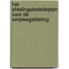 Het afdelingsbeleidsplan voor de verpleegafdeling by R. Driessen
