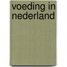 Voeding in Nederland by C. de Graaf