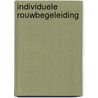 Individuele rouwbegeleiding by J. de Keijser