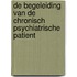 De begeleiding van de chronisch psychiatrische patient