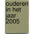 Ouderen in het jaar 2005