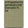 Orthopedische geneeskunde manuele th. 2a by Marjolein Winkel