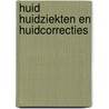 Huid huidziekten en huidcorrecties by Fokke