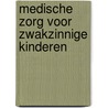 Medische zorg voor zwakzinnige kinderen door J.H.J. van Erkelens-Zwets